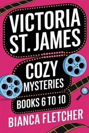 Victoria St. James Cozy Mysteries : Books #6-10 cover image cdn