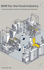 GMP for the Food Industry: Mastering Safety, Quality, and Compliance Standards cover image cdn