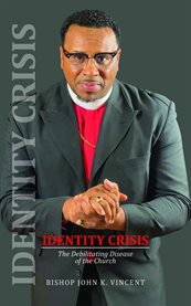 Identity Crisis : The Debilitating Disease of the Church cover image cdn