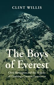 The Boys of Everest : Chris Bonington and the Tragedy of Climbing's Greatest Generation cover image cdn