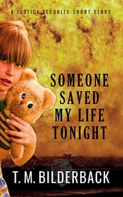 Someone Saved My Life Tonight - a Justice Security Short Story cover image cdn