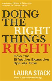 Doing the Right Things Right : How the Effective Executive Spends Time cover image cdn