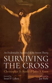 Surviving the Cross : An Evidentialist Appraisal of the Swoon Theory cover image cdn
