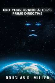 Not Your Grandfather's Prime Directive cover image cdn