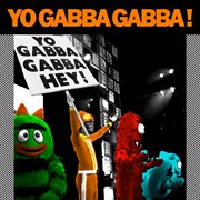 Yo Gabba Gabba! Hey! cover image cdn