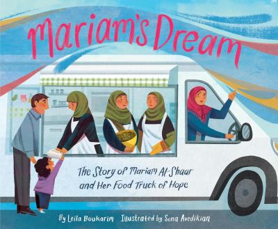Mariam's dream : the story of Mariam Al-Shaar and her food truck of hope  cover image cdn