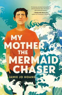 My mother, the mermaid chaser cover image