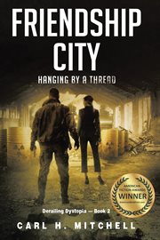 Friendship City : Hanging By a Thread cover image cdn