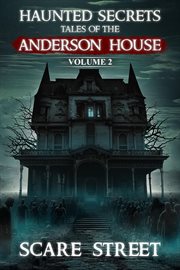 Haunted Secrets: Tales of the Anderson House Volume 2 cover image cdn