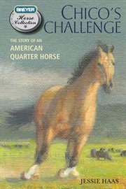 Chico's Challenge : The Story of an American Quarter Horse cover image cdn