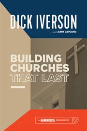 Building Churches that Last : Discover the Biblical Pattern for New Testament Growth cover image cdn