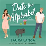 Date the Alphabet : A Fake Dating, He Falls First, Single Dad Sweet Romance cover image cdn