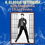 A Classic Interview With Music Icon Elvis Presley cover image cdn