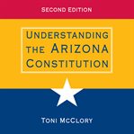 Understanding the Arizona Constitution cover image cdn