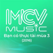 Bạn Có Thực Tài Mùa 3 (2016), Vol 2 cover image cdn