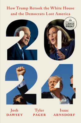 2024 how Trump retook the White House and the Democrats lost America  cover image cdn