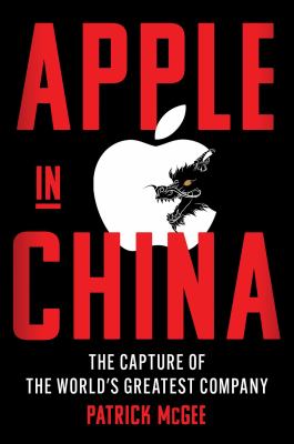 Apple in China : the capture of the world's greatest company  cover image cdn