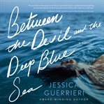 Between the Devil and the Deep Blue Sea cover image cdn
