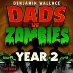 Dads Vs. Zombies: Year 2 cover image cdn