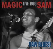 Raw Blues Live: Magic Sam Live 1969 cover image cdn