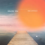 Holdin' You cover image cdn