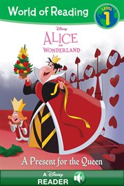 Alice in Wonderland: A Present for the Queen cover image cdn