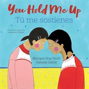 You Hold Me up / Tú me sostienes cover image cdn
