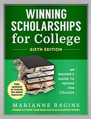 Winning Scholarships for College : An Insider's Guide to Paying for College cover image cdn