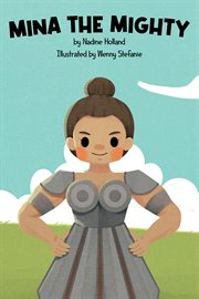 Mina the Mighty : A Children's Story About the Power of Vulnerability cover image cdn