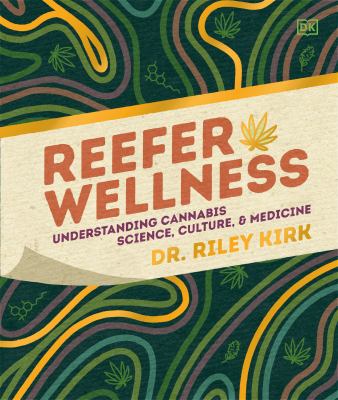 Reefer wellness : understanding cannabis science, culture, and medicine  cover image cdn