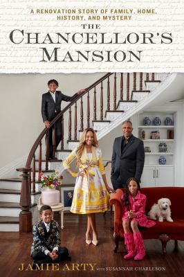 The chancellor's mansion : a renovation story of family, home, history, and mystery  cover image cdn