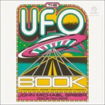 The UFO Book : A Chronological Journey From Crop Circles to Roswell cover image cdn