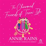 The Charmed Friends of Trove Isle cover image cdn