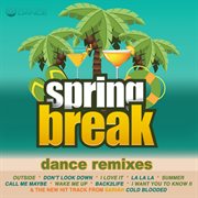 Spring Break Dance Remixes cover image cdn