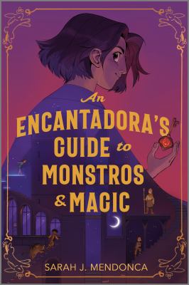 An encantadora's guide to monstros & magic  cover image cdn