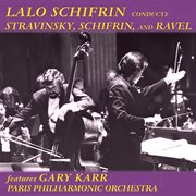 Lalo Schifrin Conducts Stravinsky, Schifrin And Ravel cover image cdn