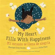 My Heart Fills With Happiness / Mi corazón se llena de alegría cover image cdn