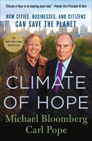 Climate of Hope : How Cities, Businesses, and Citizens Can Save the Planet cover image cdn