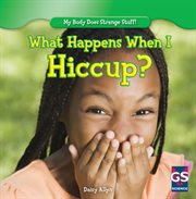 What Happens When I Hiccup? cover image cdn