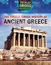 The Totally Gross History of Ancient Greece cover image cdn