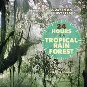 24 Hours in a Tropical Rain Forest cover image cdn