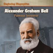 Alexander Graham Bell: Famous Inventor cover image cdn