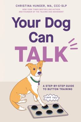 Your dog can talk : a step-by-step guide to button training  cover image cdn