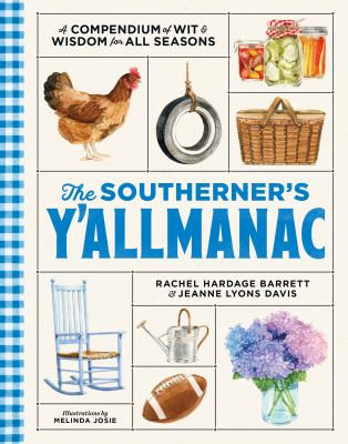 The Southerner's y'allmanac / [Rachel Hardage Barrett & Jeanne Lyons Davis ; illustrations by Melinda Josie] cover image cdn
