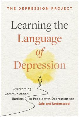 Learning the language of depression : overcoming communication barriers so people with depression are safe and understood  cover image cdn
