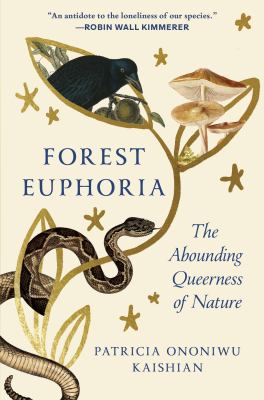 Forest euphoria  : the abounding queerness of nature  cover image cdn