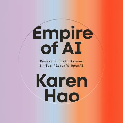 Empire of AI Dreams and Nightmares in Sam Altman's OpenAI  cover image cdn