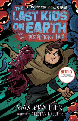 The last kids on Earth and the destructor's lair cover image