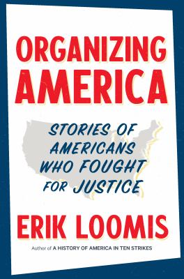 Organizing America : stories of Americans who fought for justice  cover image cdn