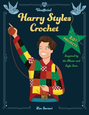 Unofficial Harry Styles crochet : 20+ projects inspired by the music and style icon  cover image cdn